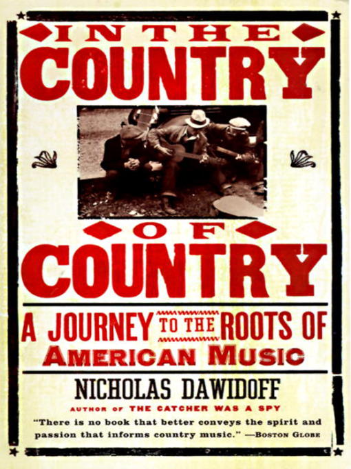 Title details for In the Country of Country by Nicholas Dawidoff - Available